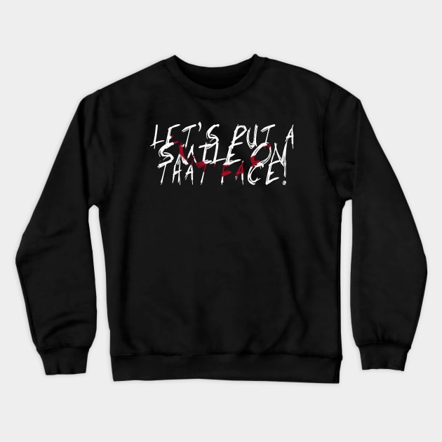 Let's put a smile on that face! Crewneck Sweatshirt by LilloKaRillo